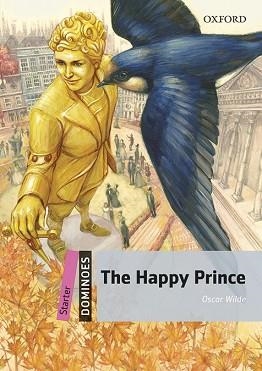 HAPPY PRINCE, THE (DOMINOES STARTER) | 9780194639293 | WILDE, OSCAR | Llibreria Aqualata | Comprar libros en catalán y castellano online | Comprar libros Igualada