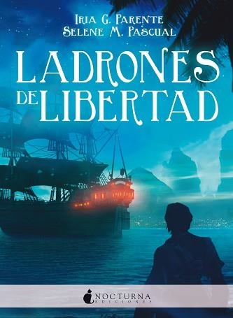 LADRONES DE LIBERTAD (MARABILIA 3) | 9788416858125 | PARENTE, IRIA G. / PASCUAL, SELENE M. | Llibreria Aqualata | Comprar llibres en català i castellà online | Comprar llibres Igualada