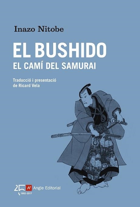 BUSHIDO, EL. EL CAMÍ DEL SAMURAI | 9788415307945 | NITOBE, INAZO | Llibreria Aqualata | Comprar libros en catalán y castellano online | Comprar libros Igualada