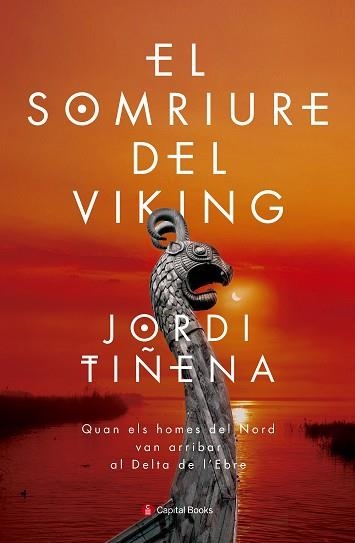 SOMRIURE DEL VIKING, EL | 9788494677717 | TIÑENA AMORÓS, JORDI | Llibreria Aqualata | Comprar llibres en català i castellà online | Comprar llibres Igualada