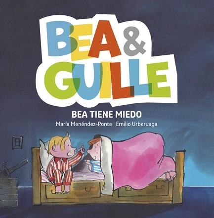 BEA & GUILLE 3. BEA TIENE MIEDO | 9788424660765 | MENÉNDEZ-PONTE, MARÍA | Llibreria Aqualata | Comprar libros en catalán y castellano online | Comprar libros Igualada