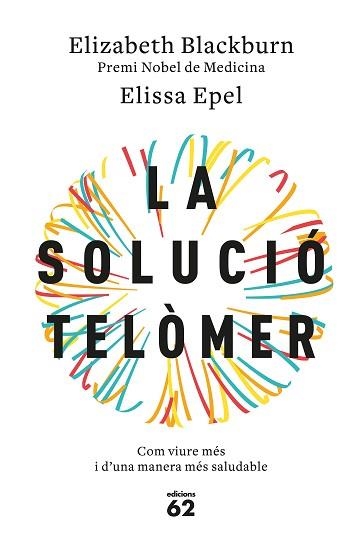 SOLUCIÓ TELÒMER, LA | 9788429776140 | BLACKBURN, ELIZABETH / EPEL, ELISSA | Llibreria Aqualata | Comprar llibres en català i castellà online | Comprar llibres Igualada