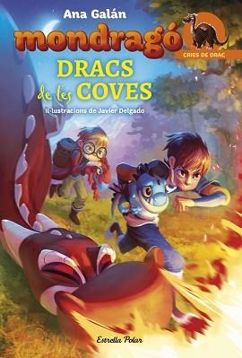 MONDRAGÓ. DRACS DE LES COVES | 9788491373278 | GALÁN, ANA | Llibreria Aqualata | Comprar llibres en català i castellà online | Comprar llibres Igualada