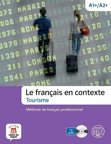 FRANÇAIS EN CONTEXTE. TOURISME. LIBRO + CUADERNO + CD | 9788415640226 | LAYGUES, ARNAUD/COLL, ANDREU | Llibreria Aqualata | Comprar llibres en català i castellà online | Comprar llibres Igualada