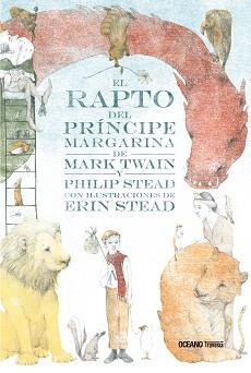 RAPTO DEL PRINCIPE MARGARINA, EL | 9786075272962 | TWAIN, MARK / STEAD, PHILIP | Llibreria Aqualata | Comprar llibres en català i castellà online | Comprar llibres Igualada