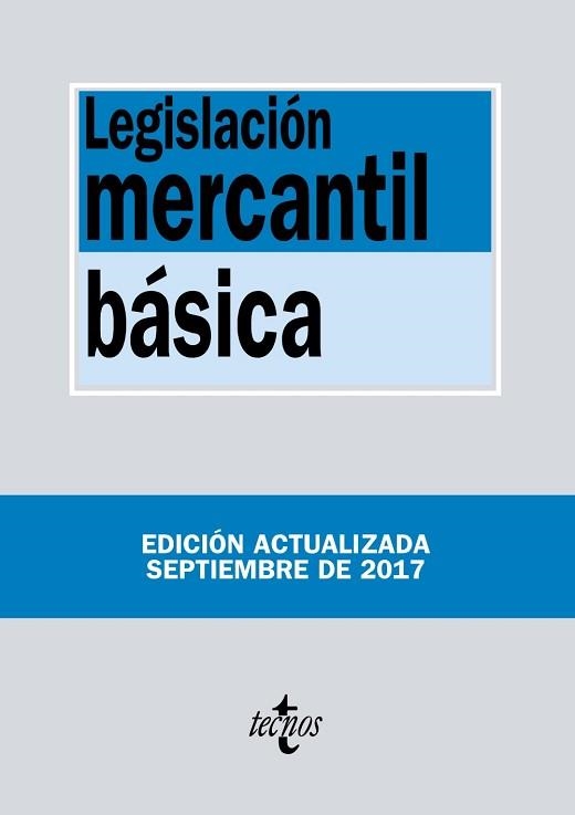 LEGISLACIÓN MERCANTIL BÁSICA - EDCIÓN 2017 | 9788430972029 | EDITORIAL TECNOS | Llibreria Aqualata | Comprar llibres en català i castellà online | Comprar llibres Igualada