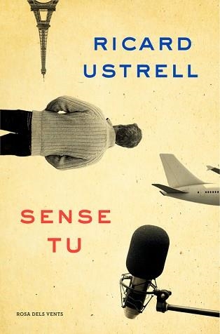 SENSE TU | 9788416430635 | USTRELL, RICARD | Llibreria Aqualata | Comprar llibres en català i castellà online | Comprar llibres Igualada