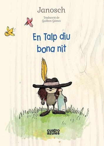 EN TALP DIU BONA NIT | 9788494724510 | JANOSCH | Llibreria Aqualata | Comprar llibres en català i castellà online | Comprar llibres Igualada