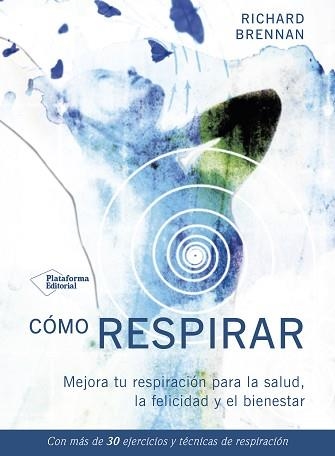 CÓMO RESPIRAR | 9788417002770 | BRENNAN, RICHARD | Llibreria Aqualata | Comprar llibres en català i castellà online | Comprar llibres Igualada