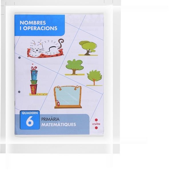 NOMBRES I OPERACIONS 6 - QUADERN DE MATEMÀTIQUES 2N. PRIMÀRIA | 9788466132671 | SÁNCHEZ, CARMEN | Llibreria Aqualata | Comprar llibres en català i castellà online | Comprar llibres Igualada