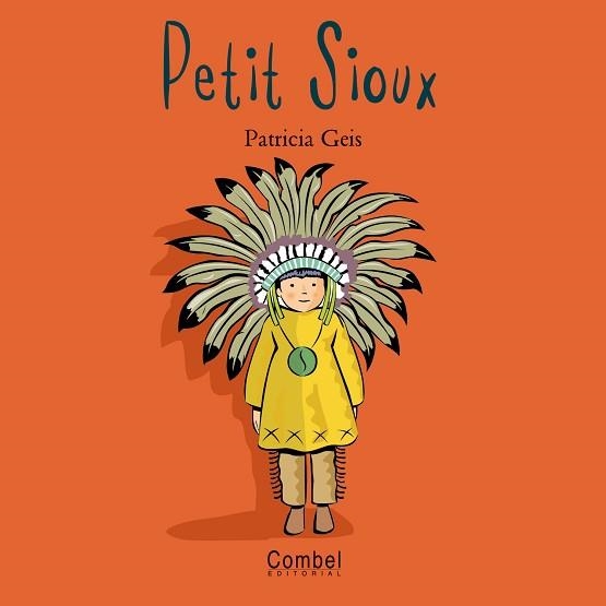 PETIT SIOUX (NENS I NENES DEL MON) | 9788478643523 | GEIS,PATRICIA | Llibreria Aqualata | Comprar llibres en català i castellà online | Comprar llibres Igualada