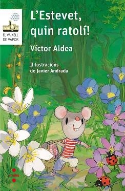 ESTEVET,QUIN RATOLI!, L' | 9788466142274 | ALDEA LORENTE, VÍCTOR | Llibreria Aqualata | Comprar llibres en català i castellà online | Comprar llibres Igualada