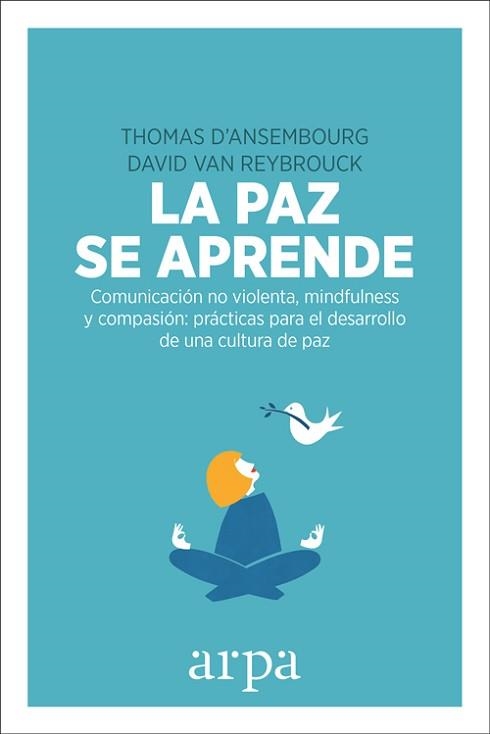 PAZ SE APRENDE, LA | 9788416601578 | D'ANSEMBOURG, THOMAS / VAN REYBROUCK, DAVID | Llibreria Aqualata | Comprar llibres en català i castellà online | Comprar llibres Igualada