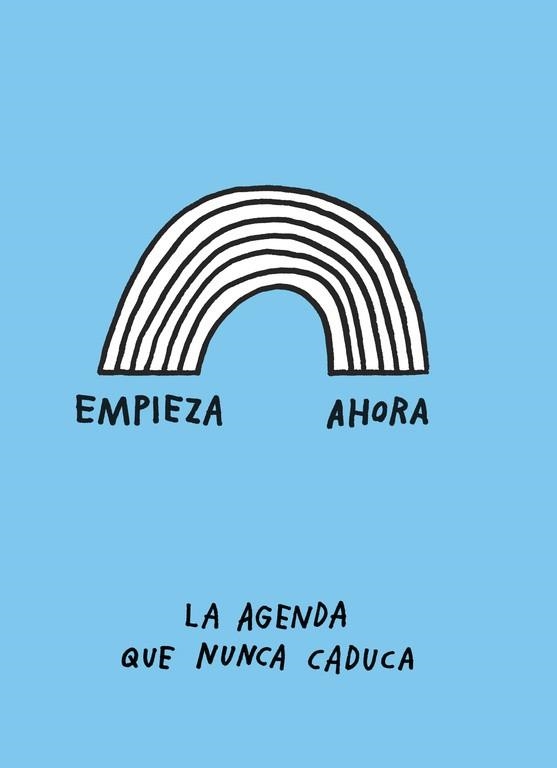 EMPIEZA AHORA. LA AGENDA QUE NUNCA CADUCA | 9788401020261 | KURTZ, ADAM J.  | Llibreria Aqualata | Comprar llibres en català i castellà online | Comprar llibres Igualada