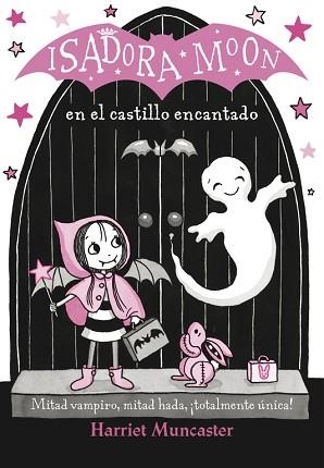 ISADORA MOON 6. ISADORA MOON EN EL CASTILLO ENCANTADO | 9788420486338 | MUNCASTER, HARRIET | Llibreria Aqualata | Comprar llibres en català i castellà online | Comprar llibres Igualada