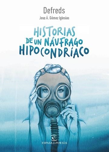 HISTORIAS DE UN NÁUFRAGO HIPOCONDRÍACO | 9788467050028 | DEFREDS - JOSE Á. GÓMEZ IGLESIAS | Llibreria Aqualata | Comprar libros en catalán y castellano online | Comprar libros Igualada