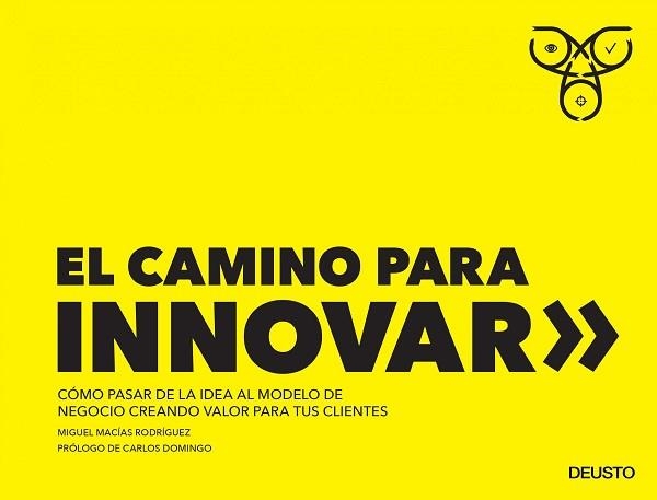 CAMINO PARA INNOVAR, EL | 9788423428779 | MACÍAS RODRÍGUEZ, MIGUEL | Llibreria Aqualata | Comprar llibres en català i castellà online | Comprar llibres Igualada