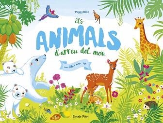 ANIMALS D'ARREU DEL MÓN, ELS | 9788491372455 | NILLE, PEGGY | Llibreria Aqualata | Comprar llibres en català i castellà online | Comprar llibres Igualada