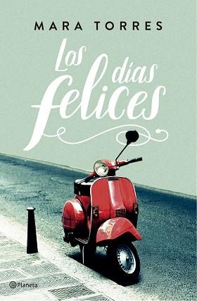 DÍAS FELICES, LOS | 9788408176848 | TORRES, MARA | Llibreria Aqualata | Comprar llibres en català i castellà online | Comprar llibres Igualada