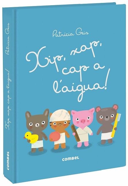 XIP, XAP, CAP A L'AIGUA! | 9788491012573 | GEIS CONTI, PATRICIA | Llibreria Aqualata | Comprar llibres en català i castellà online | Comprar llibres Igualada