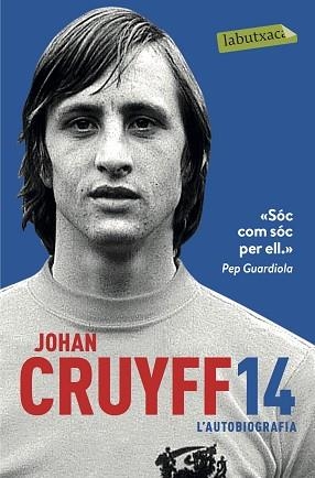 14. L'AUTOBIOGRAFIA | 9788417031305 | CRUYFF, JOHAN | Llibreria Aqualata | Comprar llibres en català i castellà online | Comprar llibres Igualada