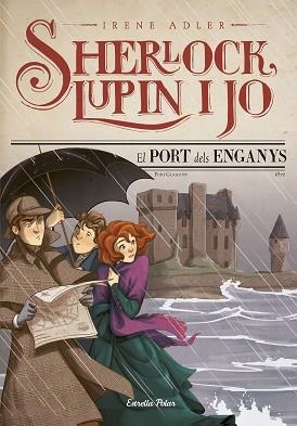 SHERLOCK, LUPIN I JO 11. EL PORT DELS ENGANYS | 9788491373537 | ADLER, IRENE | Llibreria Aqualata | Comprar llibres en català i castellà online | Comprar llibres Igualada