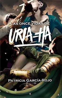 ONCE VIDAS DE URIA-HA, LAS | 9788467592009 | GARCÍA-ROJO CANTÓN, PATRICIA | Llibreria Aqualata | Comprar llibres en català i castellà online | Comprar llibres Igualada