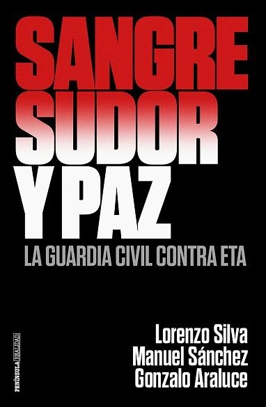 SANGRE, SUDOR Y PAZ | 9788499426372 | SILVA, LORENZO/ARALUCE, GONZALO/SÁNCHEZ CORBÍ, MANUEL | Llibreria Aqualata | Comprar llibres en català i castellà online | Comprar llibres Igualada