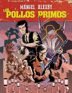 LOS POLLOS PRIMOS | 9788499986180 | MANGEL / ÁLEXBY11 / BUSQUET, JOSEP / TENORIO, NACHO / MORA, SERGIO | Llibreria Aqualata | Comprar llibres en català i castellà online | Comprar llibres Igualada