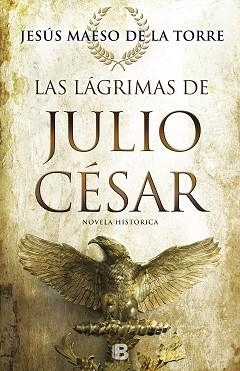 LAGRIMAS DE JULIO CESAR, LAS | 9788466661263 | MAESO DE LA TORRE, JESÚS | Llibreria Aqualata | Comprar libros en catalán y castellano online | Comprar libros Igualada