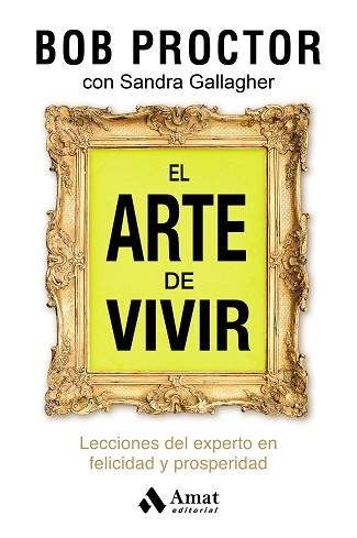 ARTE DE VIVIR, EL | 9788497359979 | PROCTOR, BOB | Llibreria Aqualata | Comprar llibres en català i castellà online | Comprar llibres Igualada