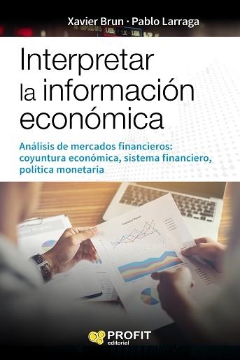 INTERPRETAR LA INFORMACION ECONÓMICA | 9788416904822 | BRUN LOZANO, XAVIER/LARRAGA, PABLO | Llibreria Aqualata | Comprar llibres en català i castellà online | Comprar llibres Igualada