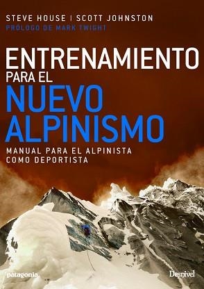 ENTRENAMIENTO PARA EL NUEVO ALPINISMO | 9788498293975 | HOUSE, STEVE / JOHNSTON, SCOTT | Llibreria Aqualata | Comprar llibres en català i castellà online | Comprar llibres Igualada