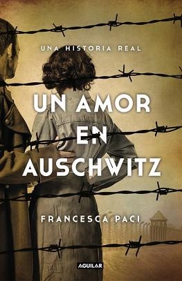 UN AMOR EN AUSCHWITZ | 9788403517509 | PACI, FRANCESCA | Llibreria Aqualata | Comprar llibres en català i castellà online | Comprar llibres Igualada