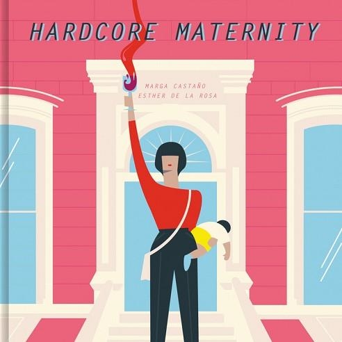 HARDCORE MATERNITY | 9788426404633 | CASTAÑO, MARGA / DE LA ROSA, ESTHER | Llibreria Aqualata | Comprar llibres en català i castellà online | Comprar llibres Igualada