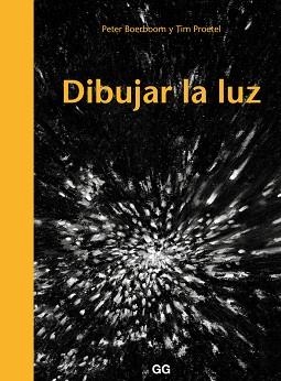 DIBUJAR LA LUZ | 9788425230523 | BOERBOOM, PETER / PROETEL, TIM | Llibreria Aqualata | Comprar llibres en català i castellà online | Comprar llibres Igualada