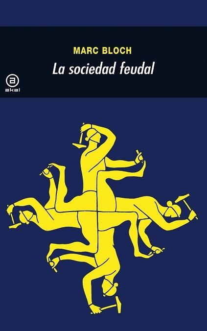 SOCIEDAD FEUDAL, LA | 9788476002629 | BLOCH, MARC | Llibreria Aqualata | Comprar llibres en català i castellà online | Comprar llibres Igualada