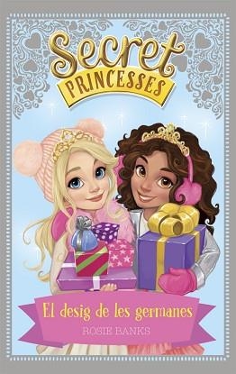 SECRET PRINCESSES. EL DESIG DE LES GERMANES | 9788424660260 | BANKS, ROSIE | Llibreria Aqualata | Comprar llibres en català i castellà online | Comprar llibres Igualada