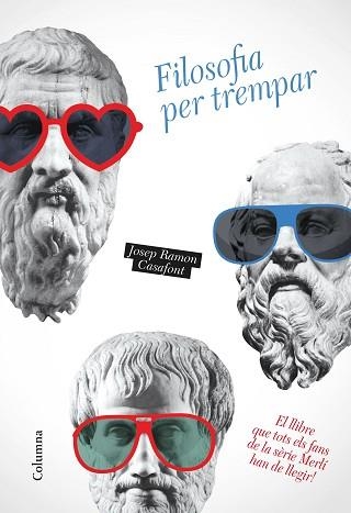 FILOSOFIA PER TREMPAR | 9788466423014 | CASAFONT, JOSEP RAMON | Llibreria Aqualata | Comprar llibres en català i castellà online | Comprar llibres Igualada