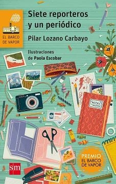 SIETE REPORTEROS Y UN PERIODICO | 9788467589337 | LOZANO CARBAYO, PILAR | Llibreria Aqualata | Comprar llibres en català i castellà online | Comprar llibres Igualada