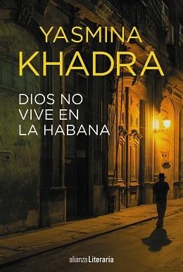 DIOS NO VIVE EN LA HABANA | 9788491048718 | KHADRA, YASMINA | Llibreria Aqualata | Comprar llibres en català i castellà online | Comprar llibres Igualada