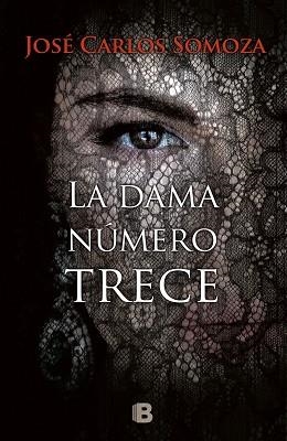 DAMA NUMERO TRECE, LA | 9788466662468 | SOMOZA, JOSE CARLOS | Llibreria Aqualata | Comprar libros en catalán y castellano online | Comprar libros Igualada