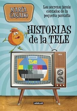 HISTORIAS DE LA TELE | 9788403518247 | CASADO, MARIA | Llibreria Aqualata | Comprar llibres en català i castellà online | Comprar llibres Igualada