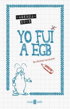 AGENDA 2018. YO FUI A EGB | 9788401019456 | DÍAZ, JORGE / IKAZ, JAVIER | Llibreria Aqualata | Comprar llibres en català i castellà online | Comprar llibres Igualada