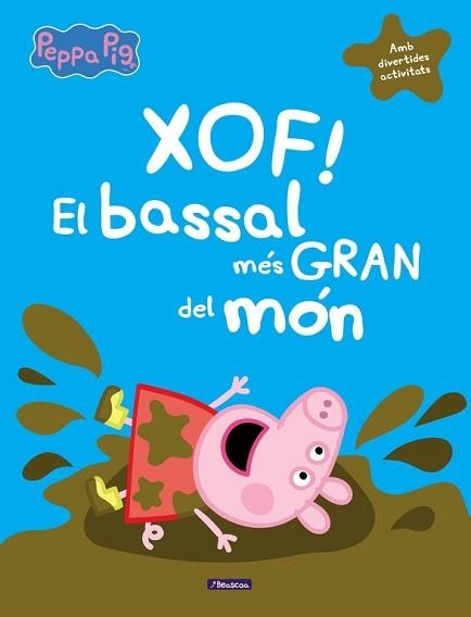 XOF! EL BASSAL MÉS GRAN DEL MÓN (LA PORQUETA PEPA) | 9788448848835 | VARIOS AUTORES | Llibreria Aqualata | Comprar llibres en català i castellà online | Comprar llibres Igualada