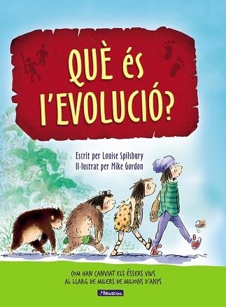 QUÈ ÉS L'EVOLUCIÓ? | 9788448848514 | SPILSBURY, LOUISE / GORDON, MIKE | Llibreria Aqualata | Comprar llibres en català i castellà online | Comprar llibres Igualada