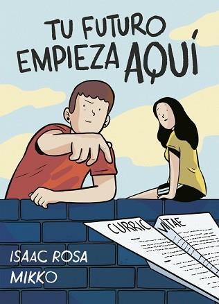 TU FUTURO EMPIEZA AQUÍ | 9788416588282 | ROSA, ISAAC / MIKKO | Llibreria Aqualata | Comprar llibres en català i castellà online | Comprar llibres Igualada