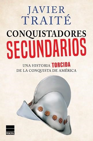 CONQUISTADORES SECUNDARIOS | 9788416223305 | TRAITÉ, JAVIER | Llibreria Aqualata | Comprar llibres en català i castellà online | Comprar llibres Igualada