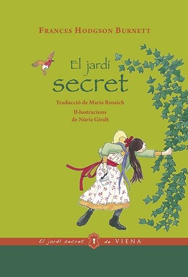 JARDÍ SECRET, EL (EDICIÓ RÚSTICA) | 9788483309629 | BURNETT, FRANCES HODGSON | Llibreria Aqualata | Comprar llibres en català i castellà online | Comprar llibres Igualada