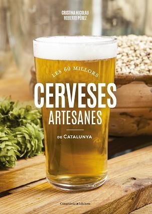 CERVESES ARTESANES DE CATALUNYA | 9788490346440 | NICOLAU VILLELLAS, CRISTINA / PÉREZ GONZÁLEZ, ROBERTO | Llibreria Aqualata | Comprar llibres en català i castellà online | Comprar llibres Igualada